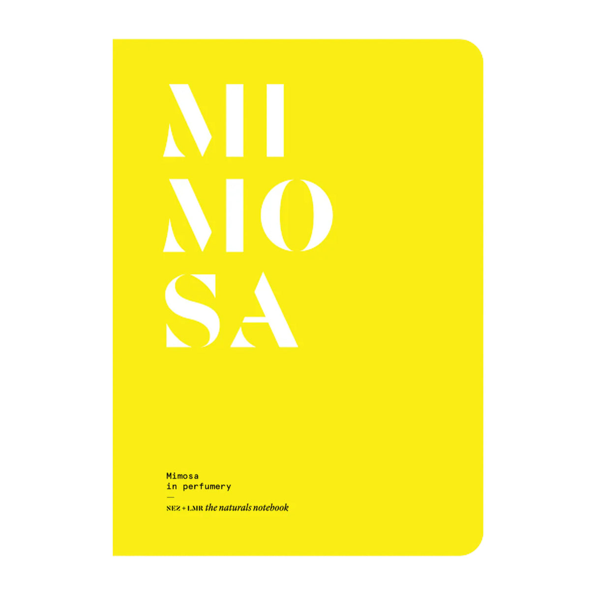 Mimosa in Perfumery - The Naturals Notebook by NEZ + LMR