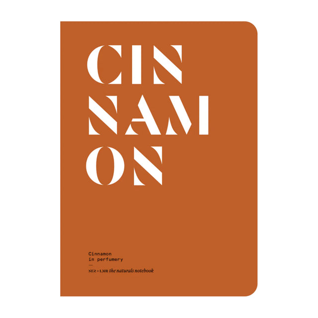 Cinnamon in Perfumery - The Naturals Notebook by NEZ + LMR
