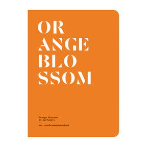 Orange Blossom in Perfumery - The Naturals Notebook by NEZ + LMR