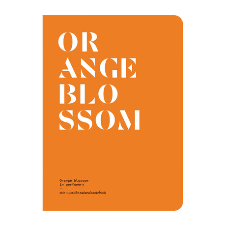 Orange Blossom in Perfumery - The Naturals Notebook by NEZ + LMR