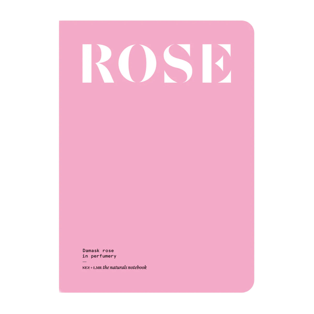 Damask Rose in Perfumery - The Naturals Notebook by NEZ + LMR