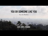 Etat Libre d'Orange You Or Someone Like You Eau de Parfum